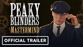 Peaky Blinders: Mastermind - Official Reveal Trailer