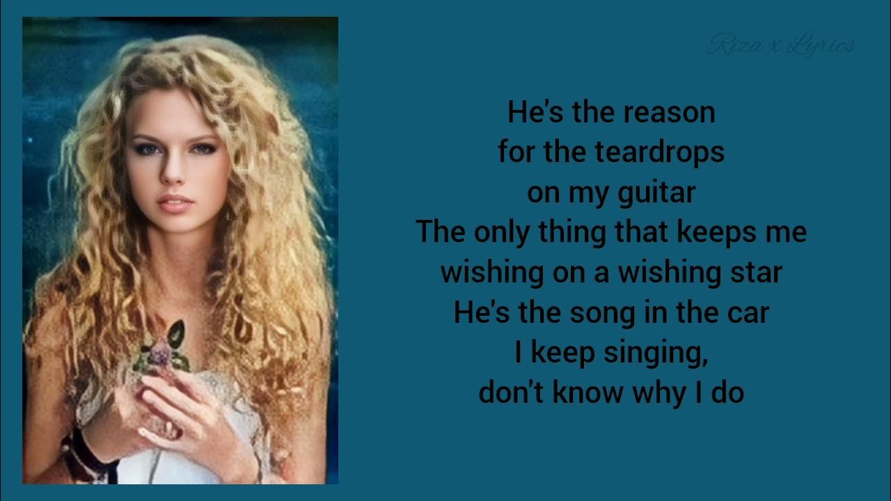 lyrics at your disposal — Taylor Swift- Teardrops on my Guitar