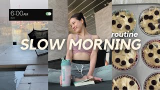 SLOW MORNING ROUTINE| intuitive, simple, self-care, baking muffins, gym
