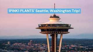 Visit the Space Needle in Seattle, Washington, botanical gardens, and plant stores.
