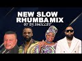 NEW SLOW RHUMBA MIX FERRE GOLA FALLY IPUPA WERRASON MADILU SYSTEM HERRITIER WATA BY DJ SMOLLET