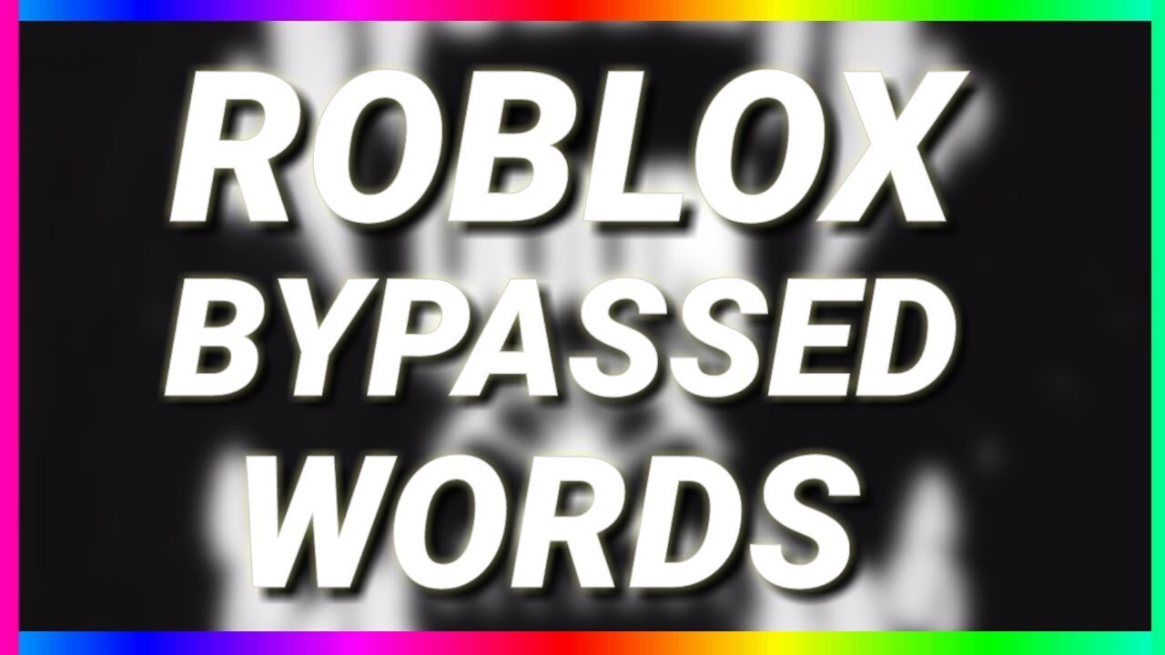 Roblox New Bypassed Words Working 2020 June July 2020 Youtube - roblox bypassed codes 2020 july