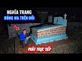 Nghĩa trang "trên đồi cao" có ma không