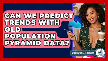 Can We Predict Trends With Old Population Pyramid Data? - Demographic Data Answers