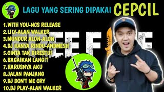 LAGU YANG SERING DIPAKAI CEPCIL AHAY || NO COPYRIGHT SOUND ||