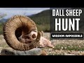 DALL SHEEP HUNT  "MISSION IMPOSSIBLE"