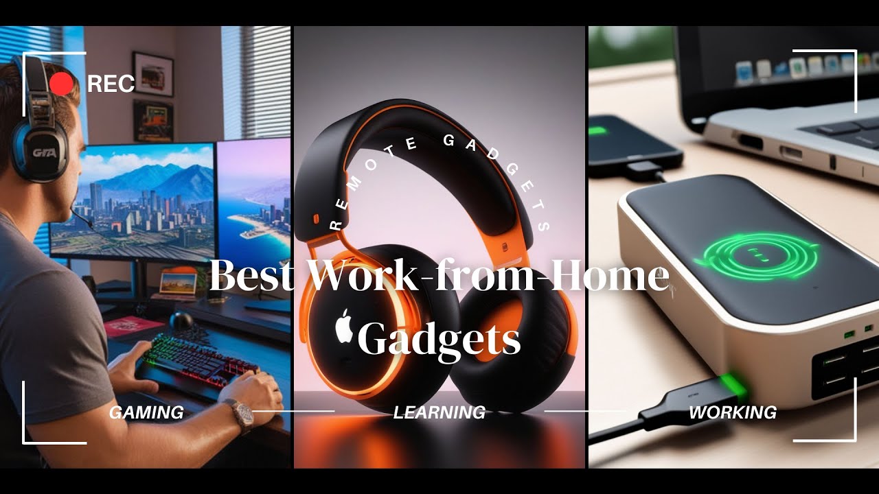 The Best Work From Home Gadgets For Your Money (PART 1/2)