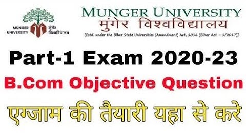 #1 munger university part 1 exam 2020-23, b.com objective question answer munger university part 1