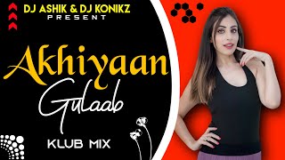 Akhiyaan Gulaab Klub Mix | Teri Baaton Mein Aisa Uljha Jiya | DJ Ashik X DJ KoNiKz | Vxd Produxtionz