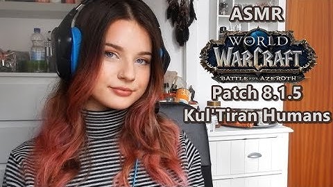 [ASMR] Kul Tiran Human Unlock Questline - WoW (soft spoken)