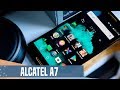 Alcatel A7 review: buen EQUILIBRIO, mejor AUTONOMÍA