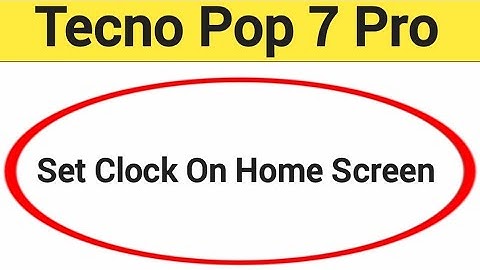 How to set clock on home screen, Tecno Pop 7 Pro me time set kaise karen