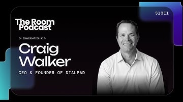 Reinventing Work Through AI-Native Communication with Craig Walker, Founder & CEO of Dialpad | S13E1