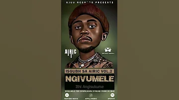 Airic - Ngivumele ( #Short Promo)