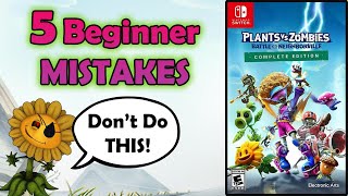 5 Beginner MISTAKES to AVOID in Plants vs Zombies Battle for Neighborville Switch