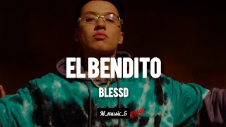 El Bendito  - Blessd (Letra/Lyrics)