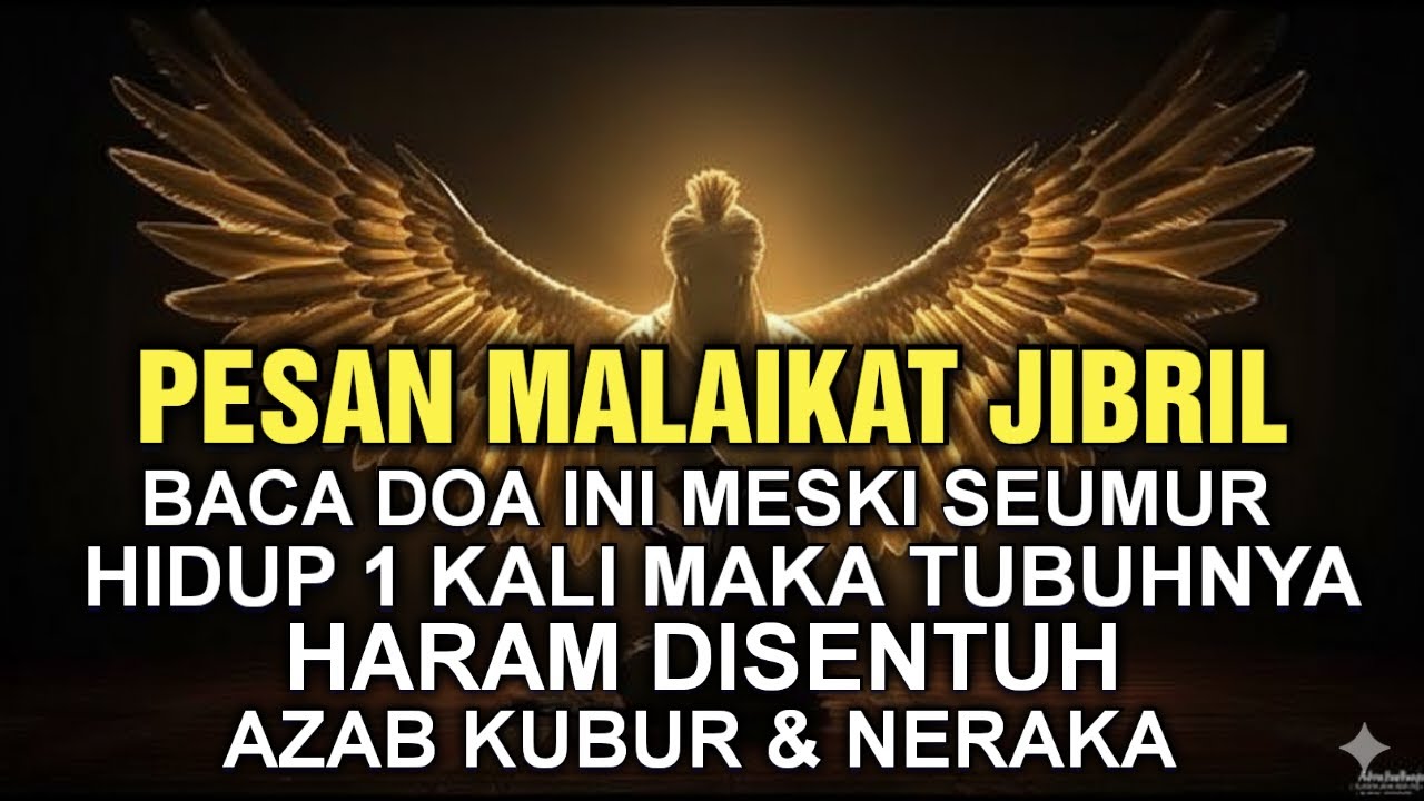 Pesan Malaikat! Baca Doa Ini 1X Meskipun Seumur Hidup!! Tidak Disentuh Azab Kubur dan Api Neraka