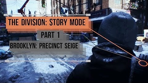 The Division: Story Mode - Walkthrough Gameplay Part 1 - Brooklyn: Precinct Siege