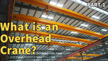 What is an Overhead Crane？ PART.1