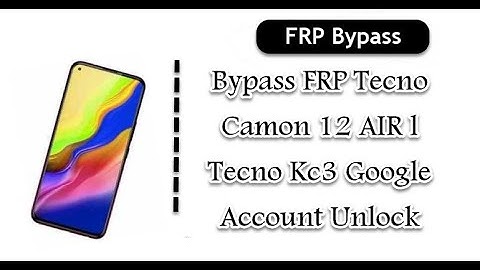 Tecno 12 kc3 4 64gb FRP With CM2 Done