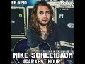 EP210 - Mike Schleibaum (Darkest Hour)