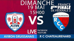 #Fédérale2 : Aviron Gruissanais Rugby / RC Chateaurenard - 8es France Aller - 19 Mai 19
