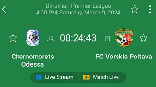 fc chernomorets odessa vs fc vorskla poltava) #Live Football#liveScore /ukraine premier league live