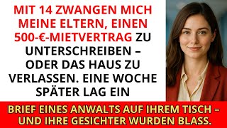 Mit 14 zwangen mich meine Eltern, einen 500-€-Mietvertrag zu unterschreiben – oder das Haus zu ve...