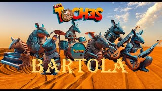 Los Toches - La Bartola Pesó Sobre Pesó