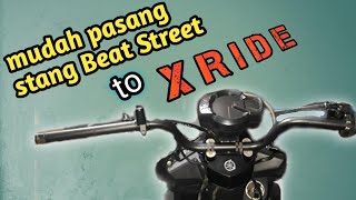 cara pemasangan stang Honda Beat Street  ke  yamaha X ride