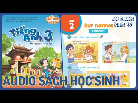 Video Unit 2 Our Names | Audio Sách Học Sinh Tập 1 Tiếng Anh... - youtube