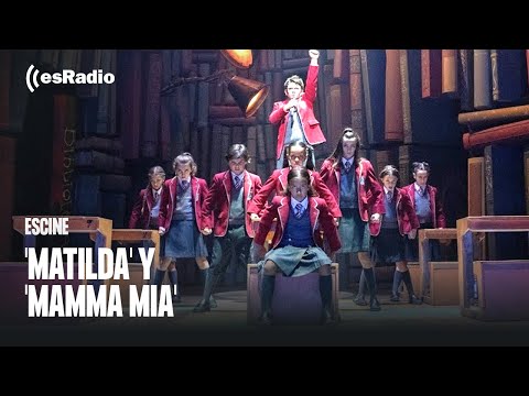 'Matilda' y 'Mamma Mia', dos grandes opciones de musicales para esta Navidad