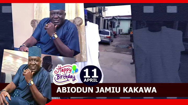 BIRTHDAY SPECIAL SONG BY OGOGO HASSAN KULODO FOR KAKAWA OF ODUNFA CAUCUS