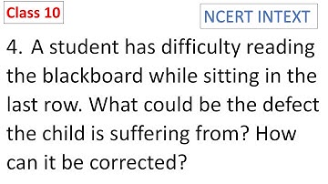 A student has difficulty reading the blackboard while sitting in the last row  CBSE Class 10