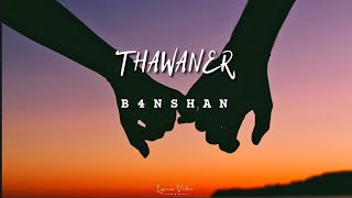 B4NSHAN - Thawaner | Lyrics |