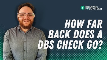 How Far Back Does a DBS Check Go? | Aaron