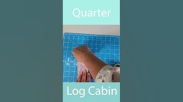 Quarter log cabin Tutorial