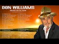 Don Williams Greatest Hits Collection Full Album HQ - Don Williams Playlist Country Songs