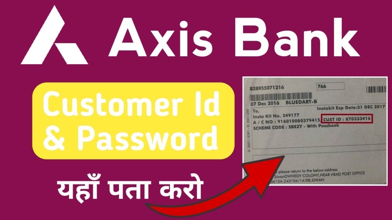 AXIS Bank Ka Customer Id Kaise Pata Kare How To Know Axis Bank axis-bank-ka-customer-id-kaise-pata-kare-how-to-know-axis-bank