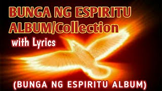 🎵BUNGA NG ESPIRITU🎵ALBUM💯 with Lyrics