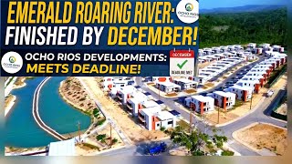 Chinese development in Ocho Rios Jamaica, Emrald Rouring River set for completion in December.