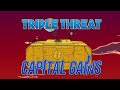 Capital Gains with Triple Threat Music (Requested by A Random Guy On The Internet)