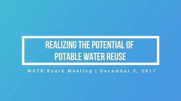 Panel 1: Realizing the Potential of Potable Water Reuse