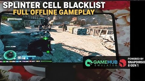 Splinter Cell Blacklist on Android🔥 | GameHub v5.2.2 | Snapdragon 8 Gen 1 | Offline | 60fps