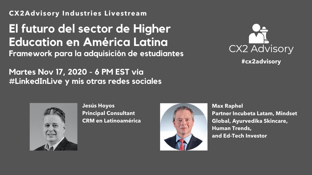 #CX2Advisory Industries: Higher Education en América Latina