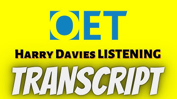 Harry Davies listening audio transcript #OET