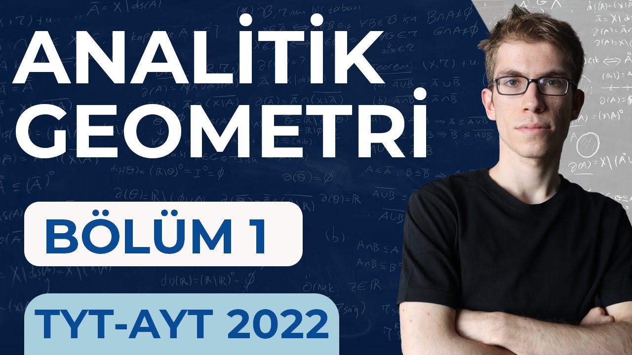 Analitik Geometri -1 (Eksiksiz, Ezbersiz)