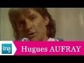 Hugues Aufray  Tchin, Tchin (live officiel) - Archive INA