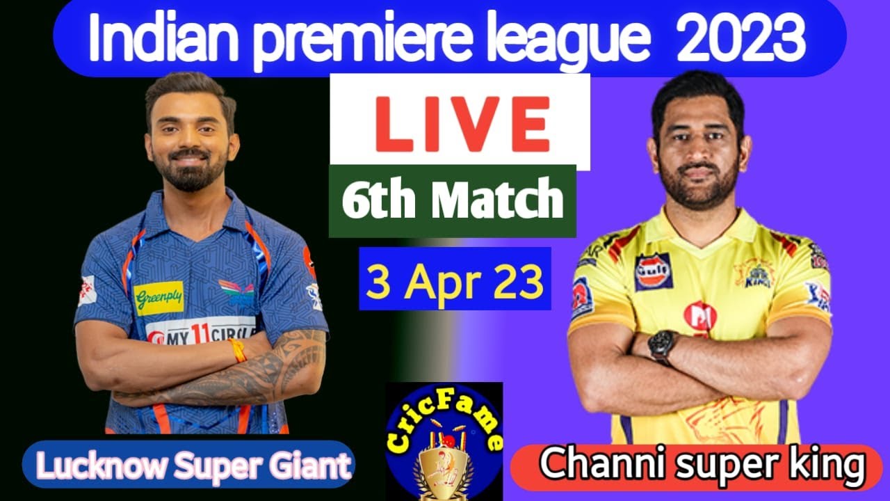 IPL Live Match Today: CSK vs LSG Live | Chennai Super Kings Vs Lucknow Super Giants | IPL 2023