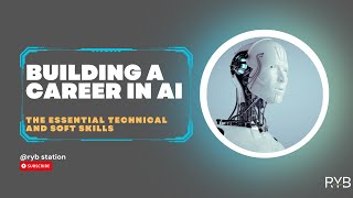 Building a Career in AI: The Essential Technical and Soft Skills You Need to Know screenshot 5